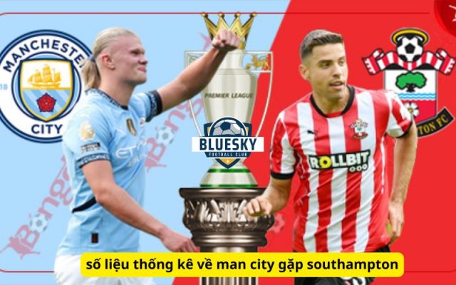 số liệu thống kê về man city gặp southampton