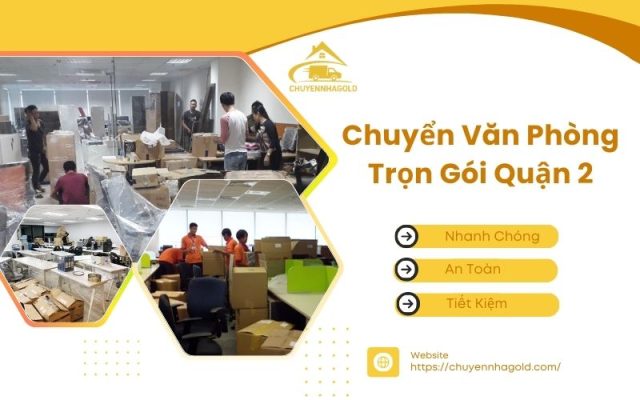 chuyển văn phòng trọn gói quận 2